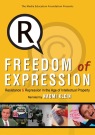 Freedom of Expression: Resistance and Repression in the Age of Intellectual Property