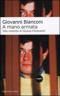 A mano armata di Giovanni Bianconi