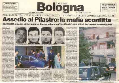 La stretta contro la mafia del Pilastro. Una falsa pista. Fonte Il Resto del Carlino La stretta contro la mafia del Pilastro. Una falsa pista. Fonte Il Resto del Carlino