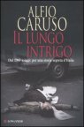 Il lungo intrigo di Alfio Caruso