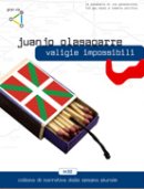 Valigie impossibili di Juanjo Olasagarre