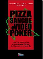 Pizza, sangue e videopoker