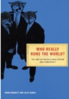 Who Really Runs the World: The War Between Globalization and Democracy